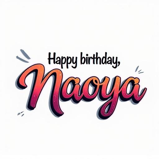 Create the words 'Happy birthday, Naoya' with a graffiti-like design without a background.