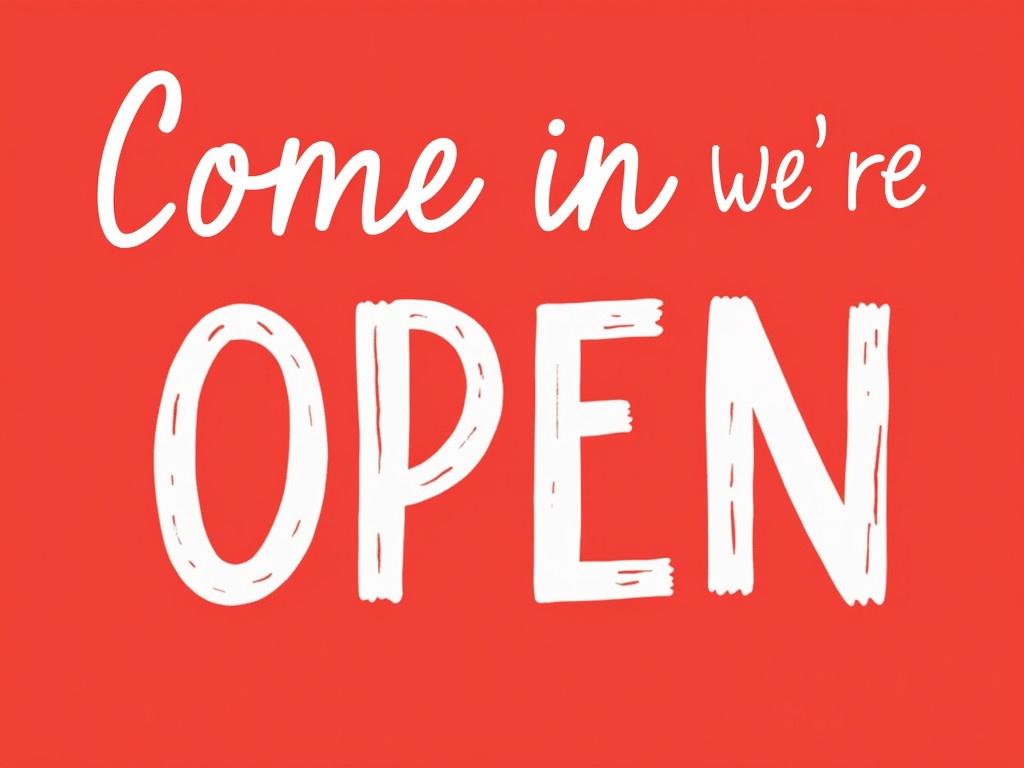 Create an image of a bright red rectangular sign that says 'Come in We're OPEN' in bold white letters. The 'Come in' text should be styled in a slightly cursive font to give a welcoming feel. Make sure the word 'OPEN' is large and clearly visible, occupying most of the space on the sign. The background should be a vibrant red to catch attention. The overall design should be simple, straightforward, and eye-catching, perfect for a storefront.